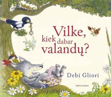 Vilke, kiek dabar valandų