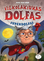 Vilkolakiukas Dolfas. Superdolfas