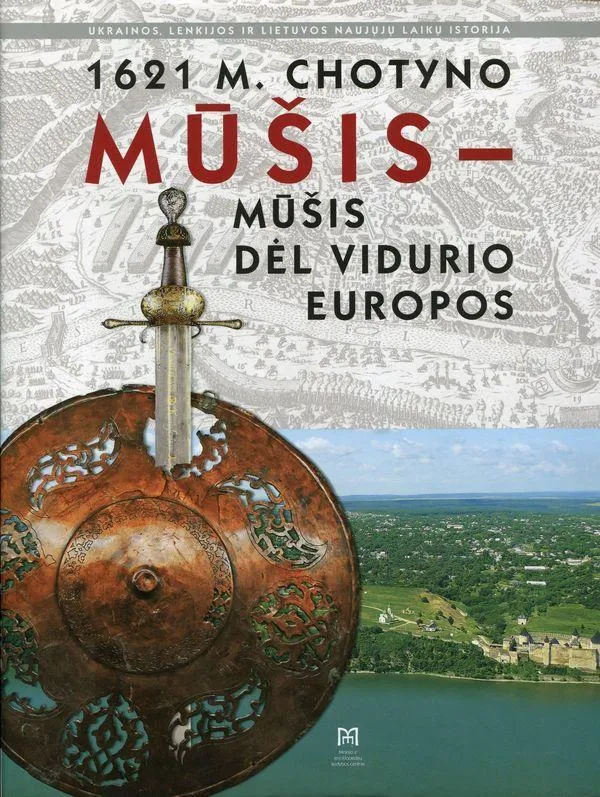 1621 m. Chotyno mūšis - mūšis dėl Vidurio Europos