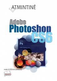 Adobe Photoshop CS6. Atmintinė