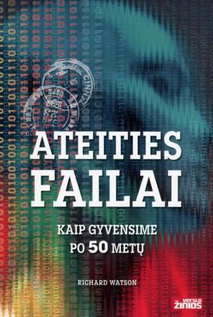 Ateities failai: kaip gyvensime po 50 metų