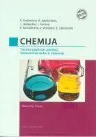 Chemija. Teoriniai pagrindai, pratimai, laboratoriniai darbai ir uždaviniai
