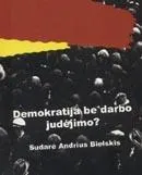 Demokratija be darbo judėjimo?
