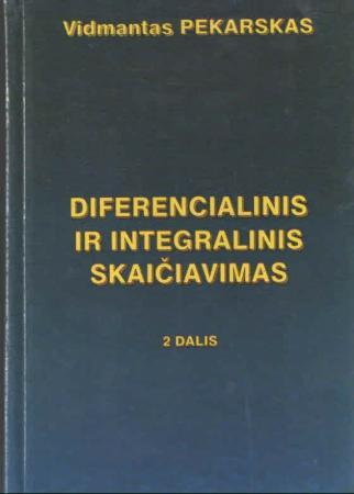 Diferencialinis ir integralinis skaičiavimas. 2 dalis