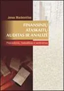 Finansinių ataskaitų auditas ir analizė. Procedūros, metodikos ir vertinimas