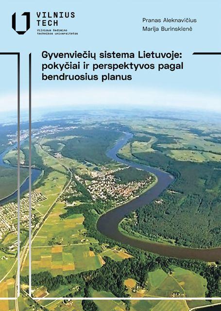 Gyvenviečių sistema Lietuvoje: pokyčiai ir perspektyvos pagal bendruosius planus