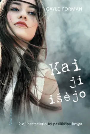 Kai ji išėjo (Jei pasilikčiau 2-oji knyga)