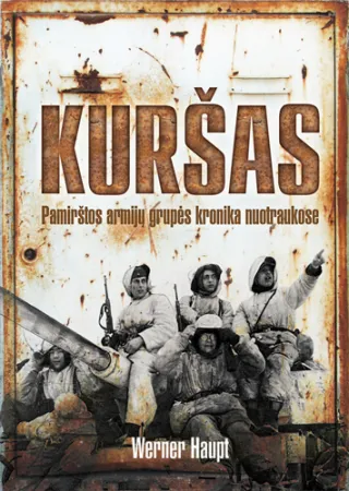 Kuršas. Pamirštos armijų grupės kronika nuotraukose