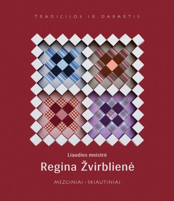 Liaudies meistrė Regina Žvirblienė: mezginiai, skiautiniai