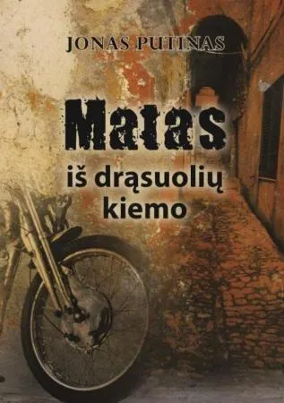 Matas iš drąsuolių kiemo