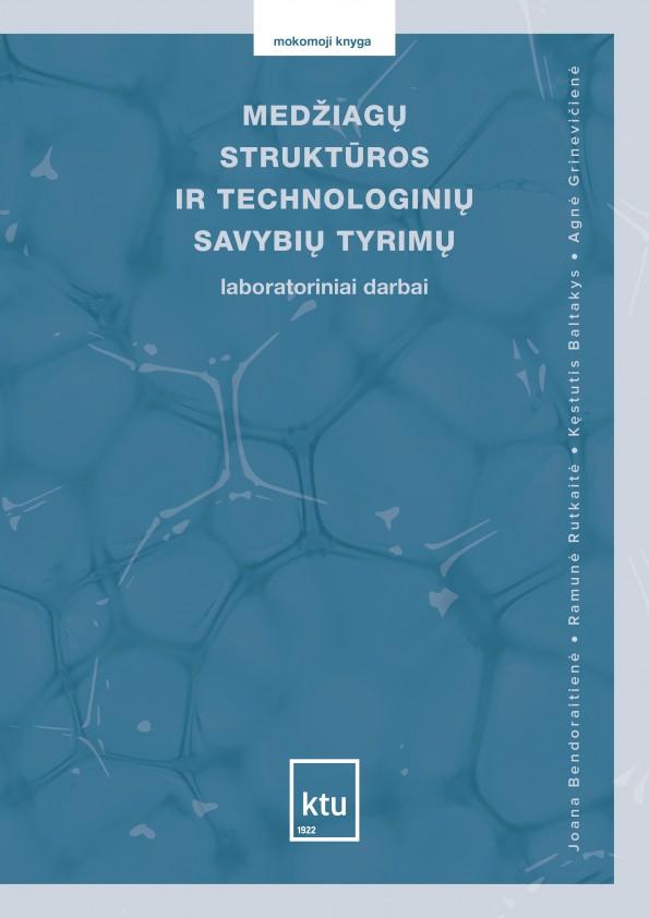 Medžiagų struktūros ir technologinių savybių tyrimų laboratoriniai darbai