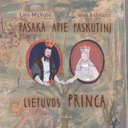 Pasaka apie paskutinį Lietuvos princą