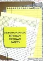 Specialiojo pedagogo ieškojimai, atradimai, patirtis