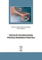 Tekstilės technologinių procesų mokomoji praktika