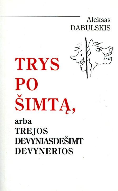 Trys po šimtą, arba trejos devyniasdešimt devynerios