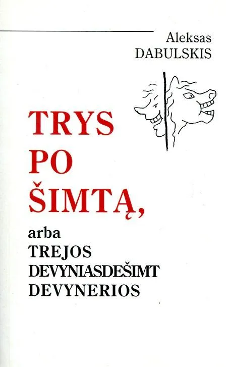 Trys po šimtą, arba trejos devyniasdešimt devynerios