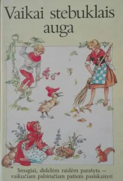 Vaikai stebuklais auga