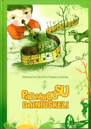 Žemaičių krašto vaikų dainos. Padainiousu dainuškeli