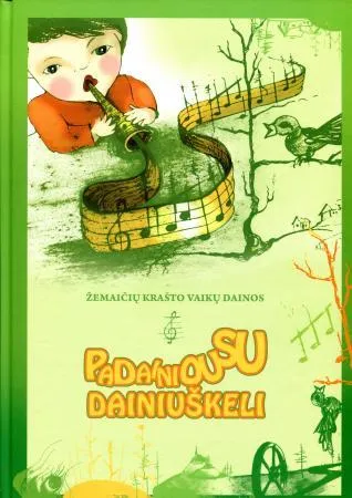 Žemaičių krašto vaikų dainos. Padainiousu dainuškeli