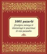 1001 patarlė. Įžvalgios mintys ir išmintingi patarimai