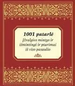 1001 patarlė. Įžvalgios mintys ir išmintingi patarimai