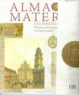 Alma Mater Vilnensis: Vilniaus universiteto istorijos bruožai