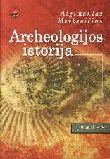 Archeologijos istorija. Įvadas