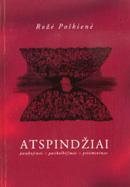 Atspindžiai: pasakojimai, pasikalbėjimai, prisiminimai