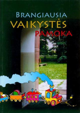 Brangiausia vaikystės pamoka