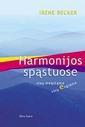 Harmonijos spąstuose. Visų mėgiama, visų engiama