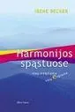 Harmonijos spąstuose. Visų mėgiama, visų engiama