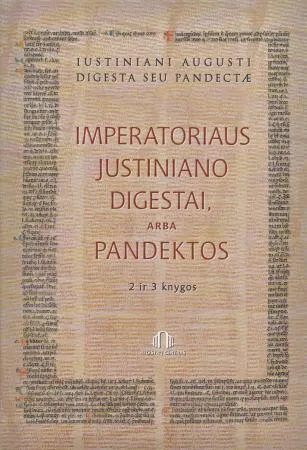Imperatoriaus Justiniano Digestai arba Pandektos, II ir III knygos