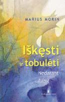 Iškęsti ir tobulėti: nedarant aukų