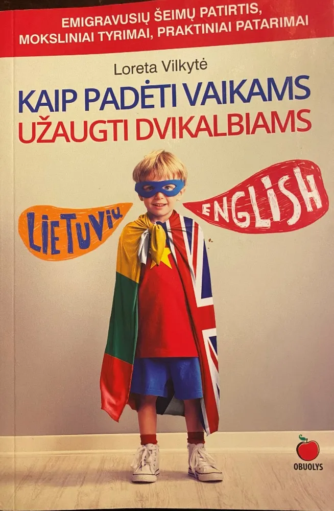 Kaip padėti vaikams užaugti dvikalbiams