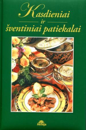 Kasdieniai ir šventiniai patiekalai
