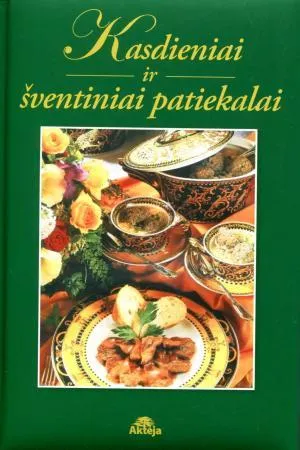 Kasdieniai ir šventiniai patiekalai