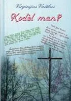 Kodėl man?