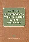 Leksikologijos ir terminologijos darbai: norma ir istorija