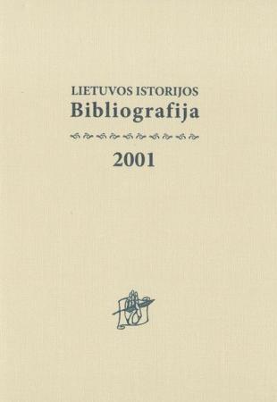 Lietuvos istorijos bibliografija 2001