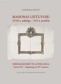 Masonai Lietuvoje: XVIII a. pabaiga – XIX a. pradžia