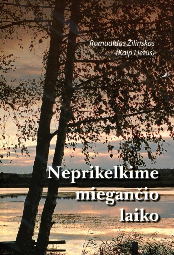 Neprikelkime miegančio laiko