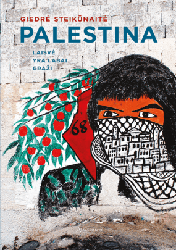 Palestina. Laisvė yra labai graži