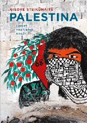 Palestina. Laisvė yra labai graži