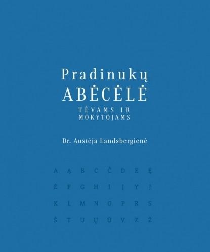 Pradinukų abėcėlė tėvams ir mokytojams (kolekcinis leidimas)