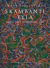 Skambanti tyla. Tapytojo Algirdo Petrulio kūrybos laikas