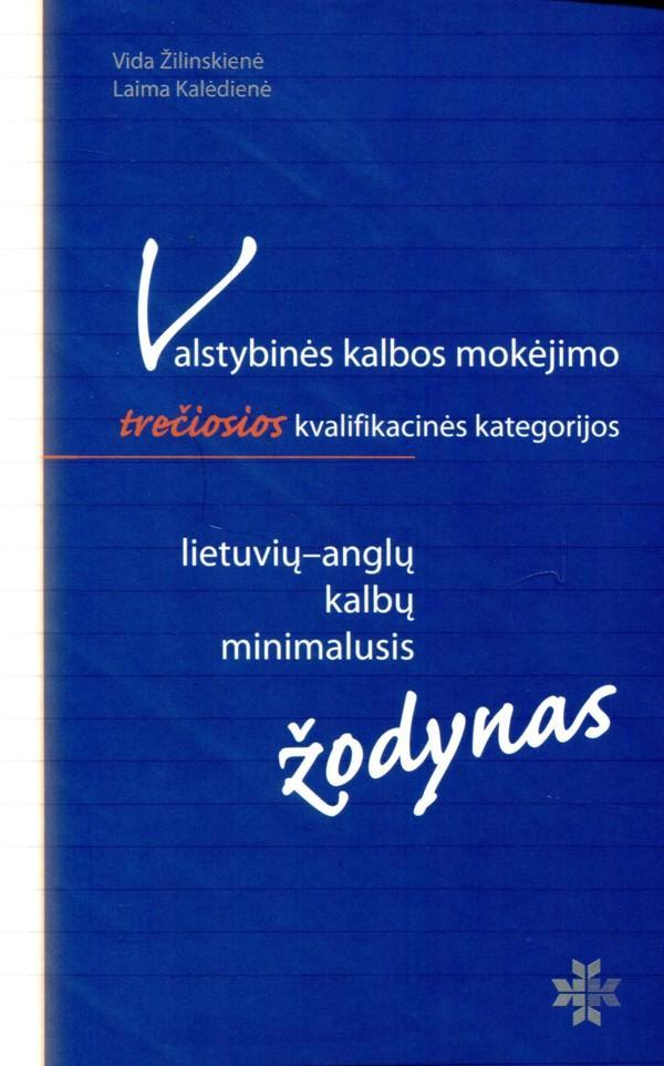 Valstybinės kalbos mokėjimo III kvalifikacinės kategorijos lietuvių-anglų kalbų minimalusis žodynas