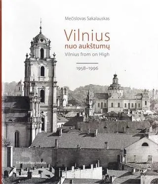 Vilnius nuo aukštumų / Vilnius from on High, 1958-1996