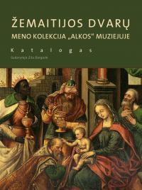 Žemaitijos dvarų meno kolekcija "Alkos" muziejuje