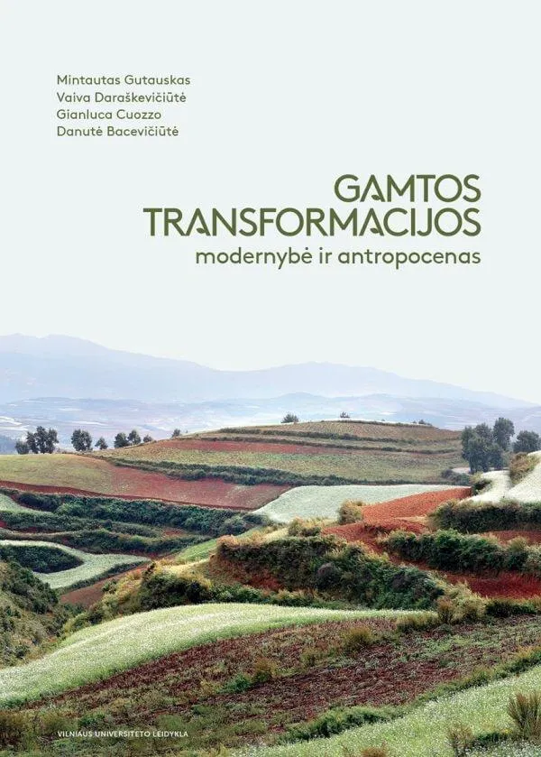 Gamtos transformacijos: modernybė ir antropocenas