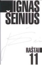 Ignas Šeinius. Raštai T. 11. Publicistika